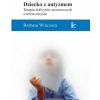 Dziecko z autyzmem. Terapia deficytów poznawczych