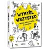Wymyśl wszystko. Trening kreatywności z zadaniami
