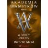 Akademia wampirów T.5 W mocy ducha