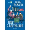 Trup z recyklingu