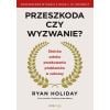 Przeszkoda czy wyzwanie?