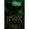 Opowieści z Królestwa Turelionu. Milczenie Puszczy