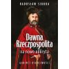 Dawna Rzeczpospolita na nowo odkryta