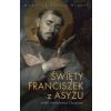 Święty Franciszek z Asyżu - wielki naśladowca...