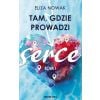 Tam, gdzie prowadzi serce