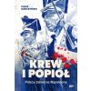 Krew i popiół. Polscy żołnierze Napoleona