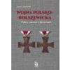 Wojna polsko-bolszewicka. Fakty znane i nieznane