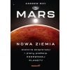 Mars: Nowa Ziemia. Historia eksploracji i plany...