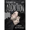 Addiction. O krok od przepaści. T.1