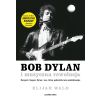 Bob Dylan i muzyczna rewolucja