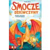 Smocze Dziewczyny. Azmina, smoczyca o złotych...
