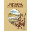Od Pogórza po Bieszczady. Legendy i opowieści