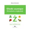 Głoski szumiące. Utrwalanie artykulacji Głoska ż