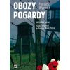 Obozy pogardy. Komunistyczne obozy represji...