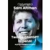 Optymista: Sam Altman, Twórca ChatGPT i OpenAI
