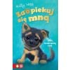 Zaopiekuj się mną. Tobi, nieustraszony psiak