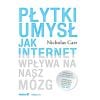 Płytki umysł. Jak internet wpływa na nasz mózg