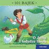 101 bajek. O Jasiu i łodydze fasoli