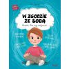 Wielkie problemy małych ludzi. W zgodzie ze sobą