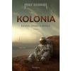 Nowe wieki ciemne T.1 Kolonia