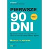 Pierwsze 90 dni. Sprawdzone strategie...