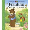 Franklin mówi przepraszam