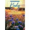 Kiedy dojrzeje miłość