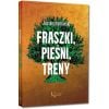 Fraszki, Pieśni, Treny