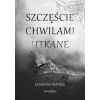 Szczęście chwilami utkane