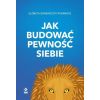 Jak budować pewność siebie