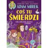 Coś tu śmierdzi. Nauka, która wrze, bulgocze...