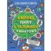 Kwarki, iskry i tajemnice kwantowe