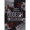 Oddech przeszłości