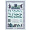 24 godziny w świecie wikingów