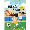 Moja pasja. Piłka nożna