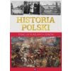 Historia polski. Tysiąc lat burzliwych dziejów