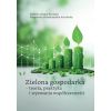 Zielona gospodarka - teoria, praktyka i wyzwania..