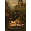 Oblężenie Warszawy - powieść historyczna
