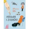 Mrówka i zagadki
