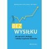 Bez wysiłku. Jak uprościć obsługę i zdobyć...