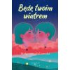 Będę twoim wiatrem