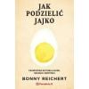 Jak podzielić jajko. Prawdziwa historia głodu...
