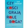 Czy kości grają rolę Boga ? Matematyka niepewności
