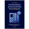 Automatyka przemysłowa dla początkujących