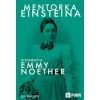 Mentorka Einsteina. Biografia Emmy Noether