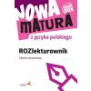 Nowa matura z języka polskiego. ROZlekturownik. Zakres rozszerzony