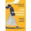 Jak odzyskać siebie. Kobieca twarz depresji