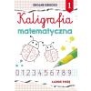 Kaligrafia matematyczna 1. Ładnie piszę