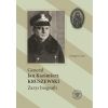 Generał Jan Kazimierz Kruszewski. Zarys biografii