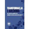 Transformacja i archiwa. Od tajnych do jawnych...